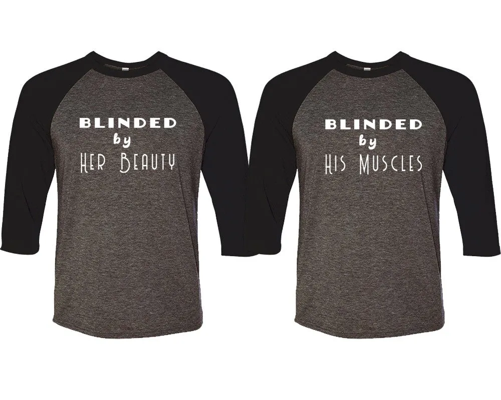 Blinded by Her Beauty His Muscles Couple Matching Baseball T-Shirts - Sold Separately, Unique Art Heat Press Prints