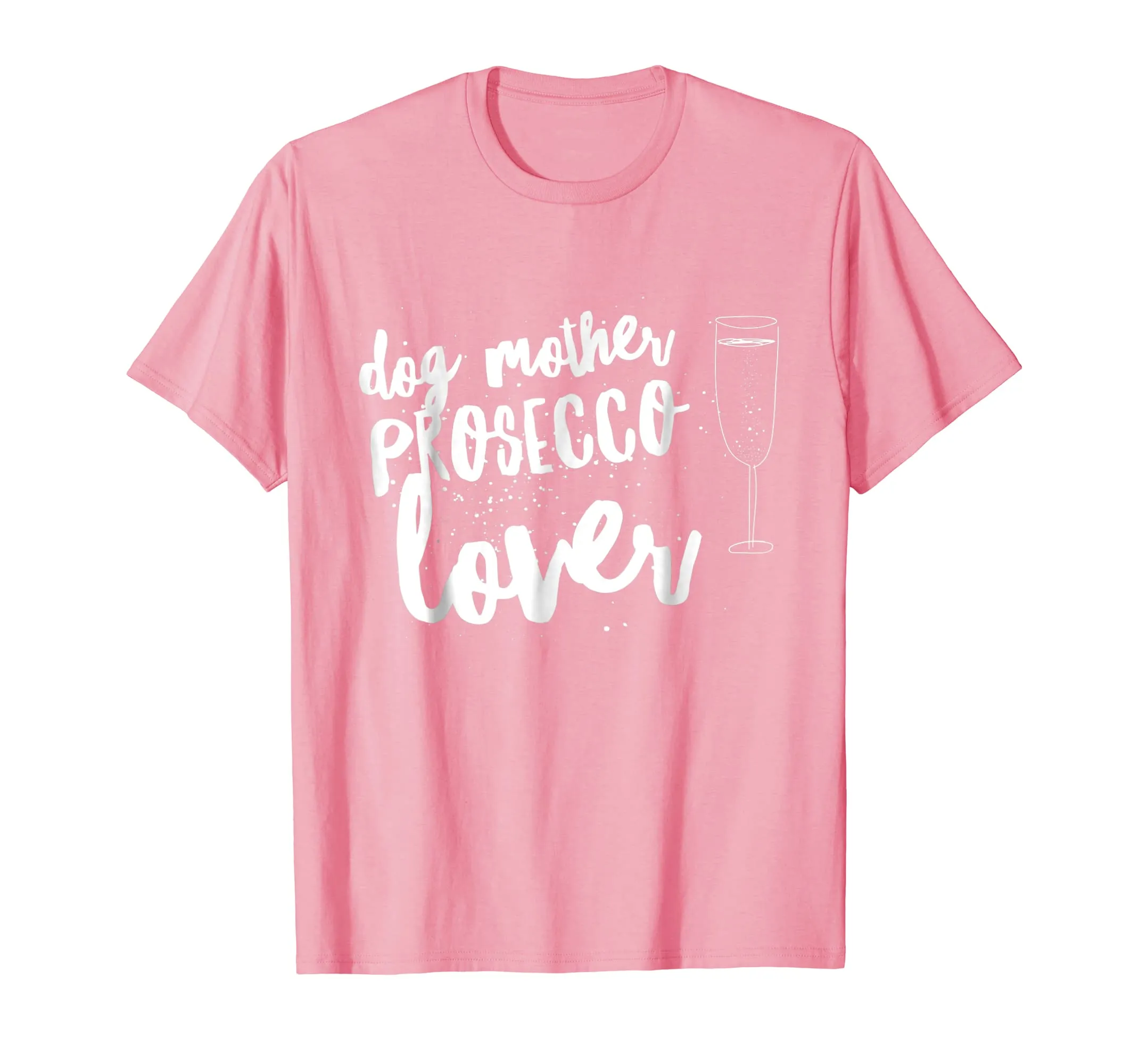 Dog Mother Prosecco Lover Cute Gift Womens T-Shirt