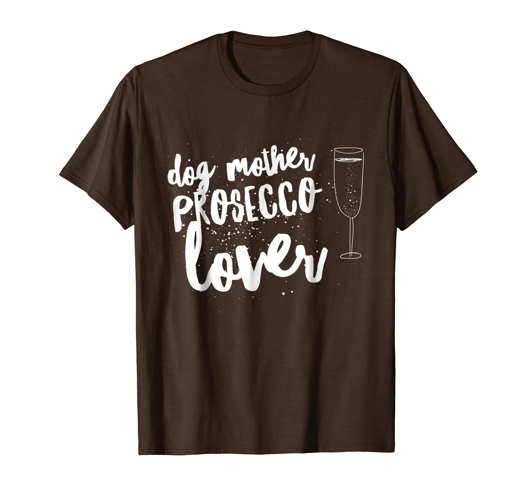Dog Mother Prosecco Lover Cute Gift Womens T-Shirt