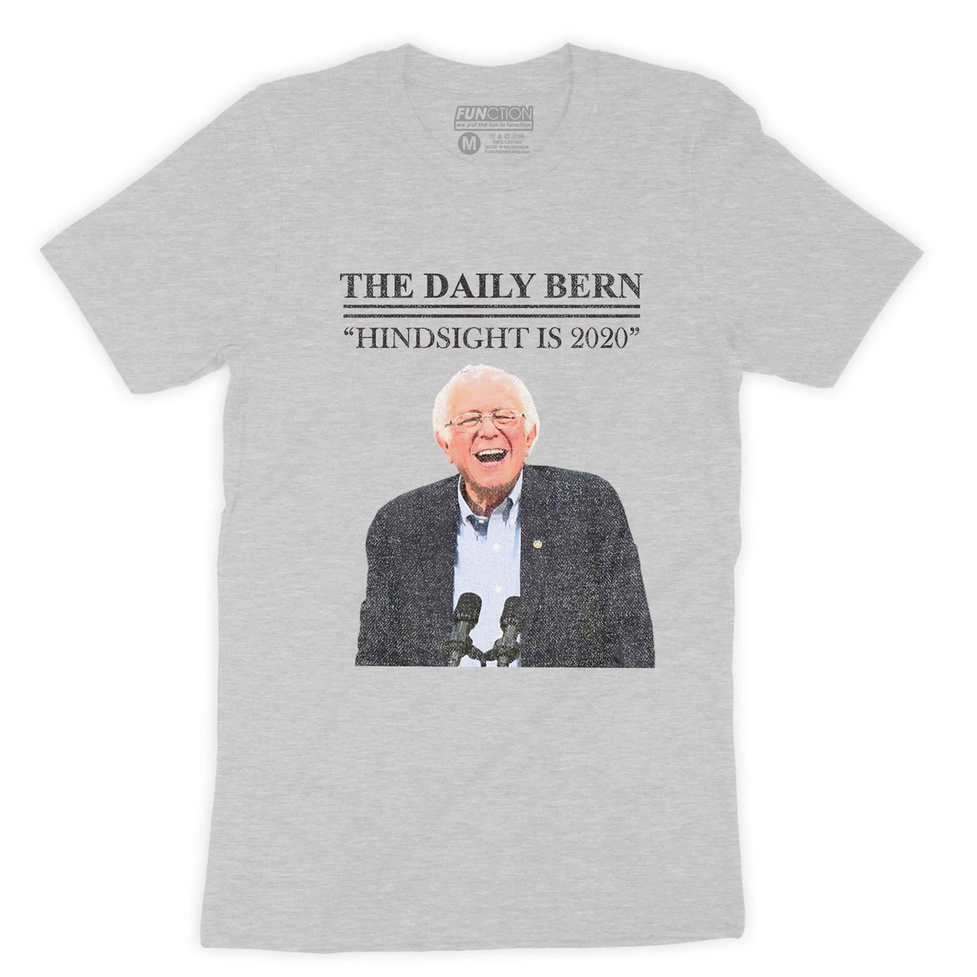 Function - Bernie Sanders Hindsight is 2020 Political Fashion T-Shirt