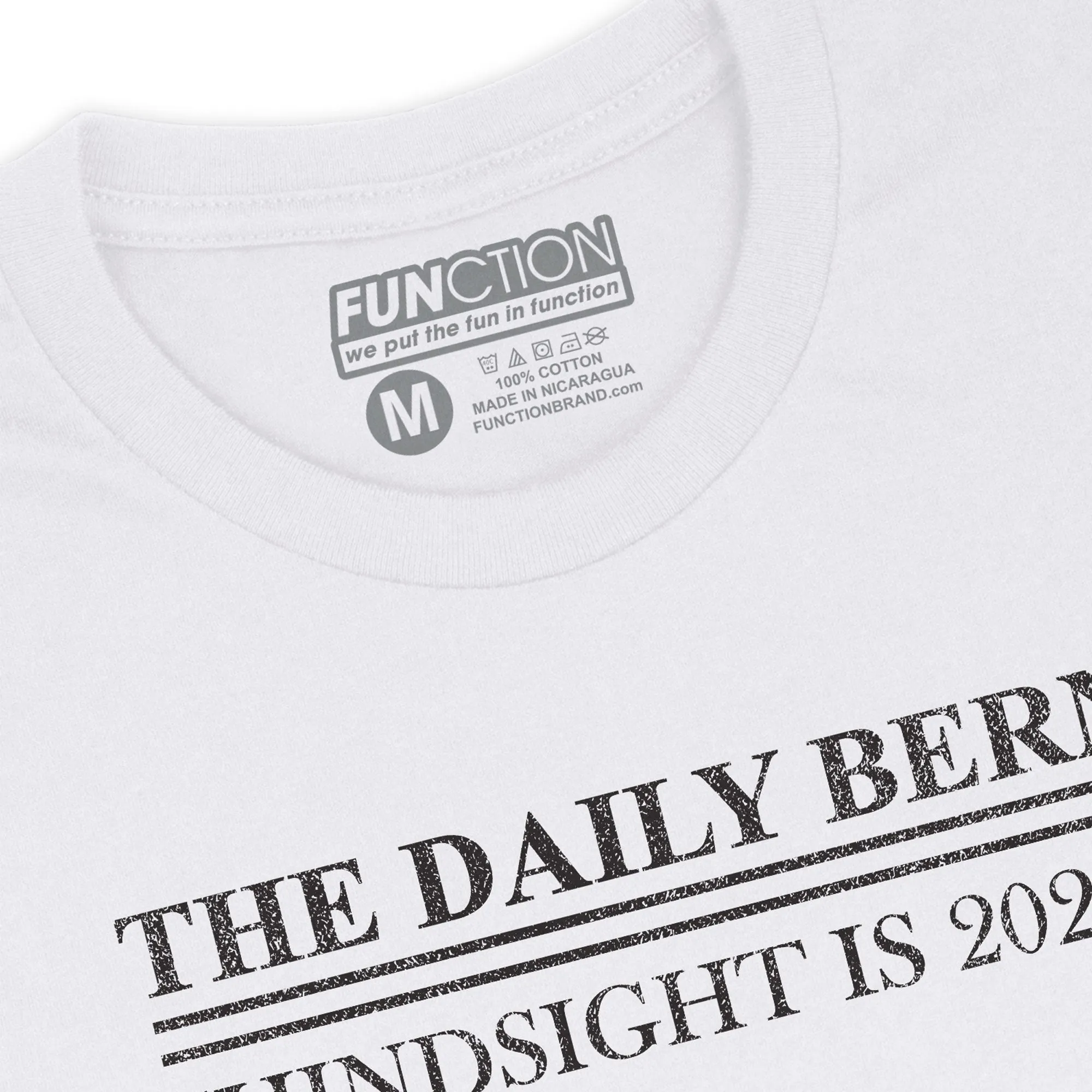 Function - Bernie Sanders Hindsight is 2020 Political Fashion T-Shirt