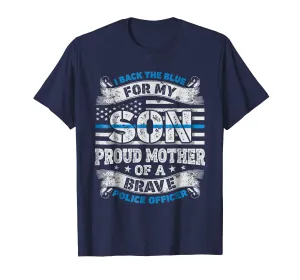 I Back The Blue For My Son T shirt Police Officer Mother Mom