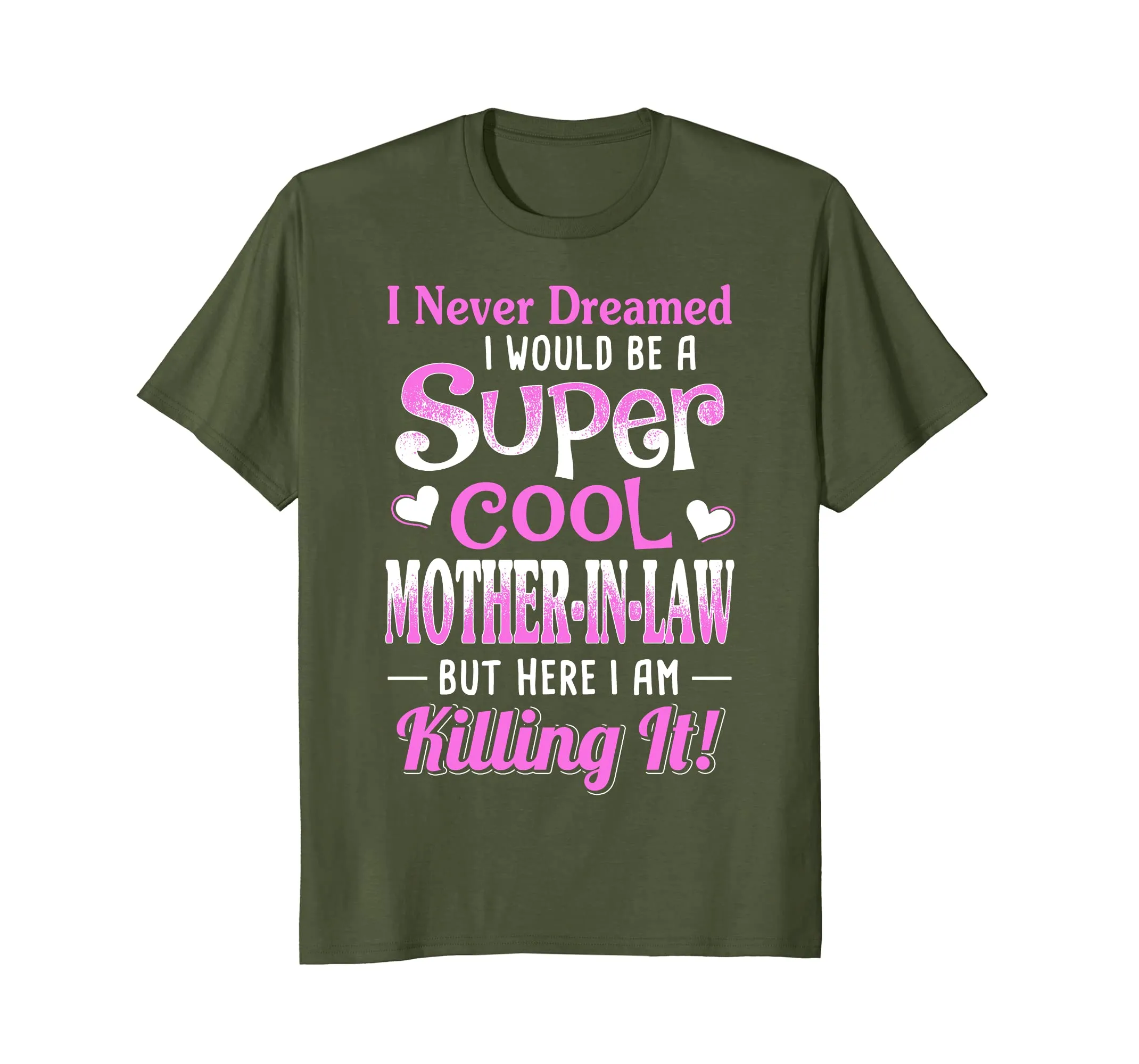 I Would Be A Super Cool Mother In Law T-Shirt