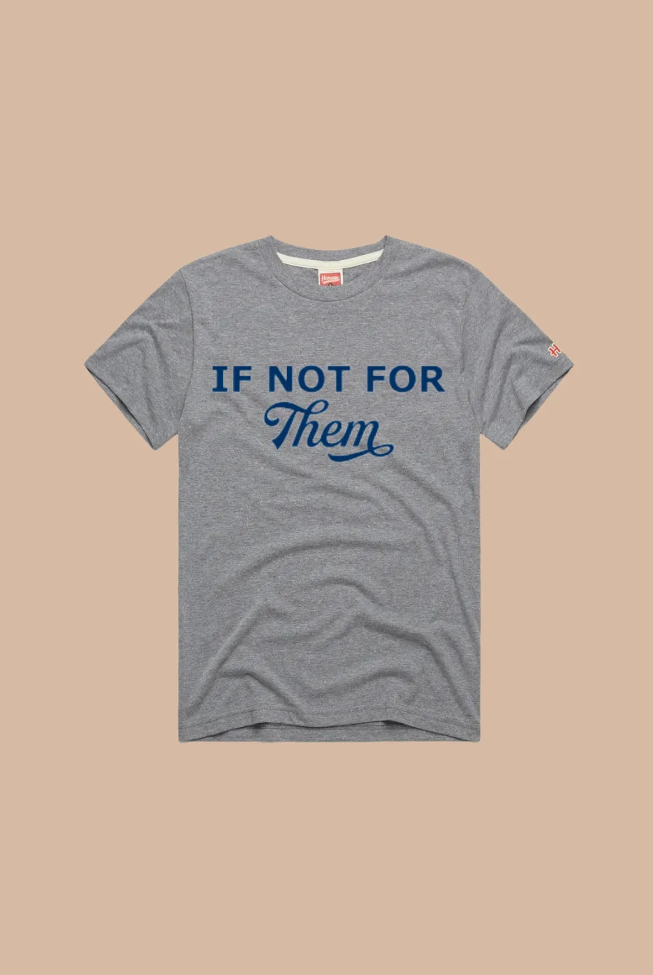 If Not For Them Vintage Tee