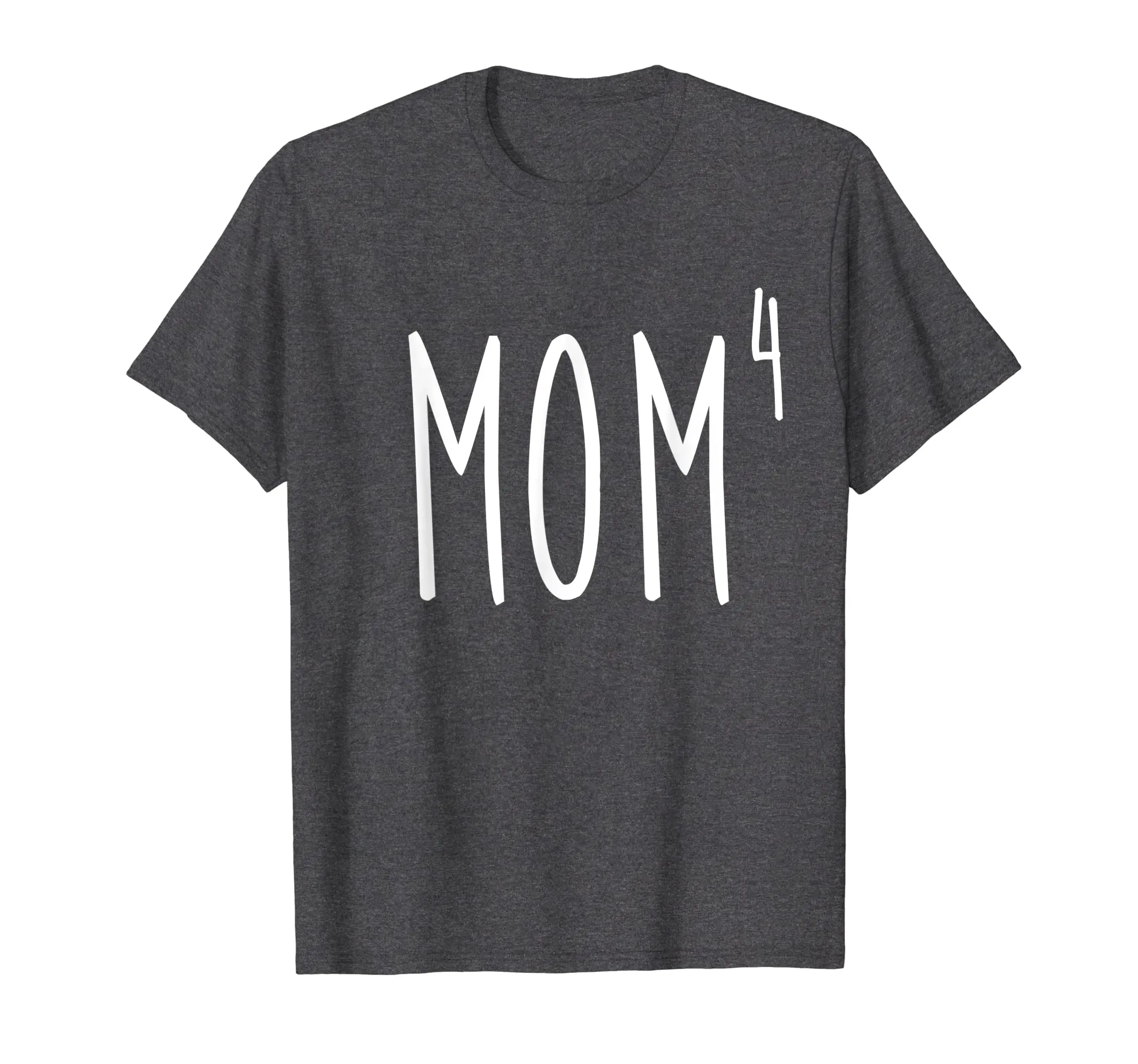 Mom4 T-Shirt Mom To The 4th Power Mother Of 4 Kids Children