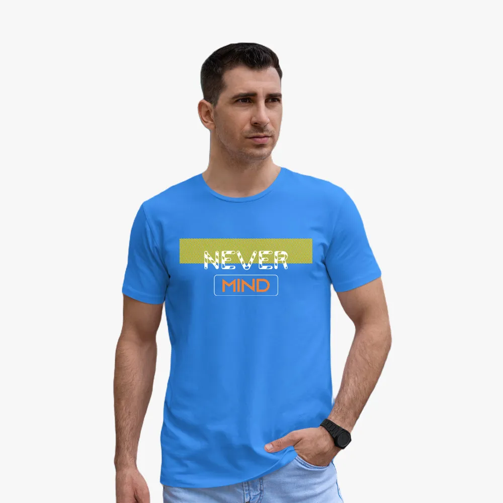 Never mind printed Organic Cotton Half Sleeve Men's T-Shirt