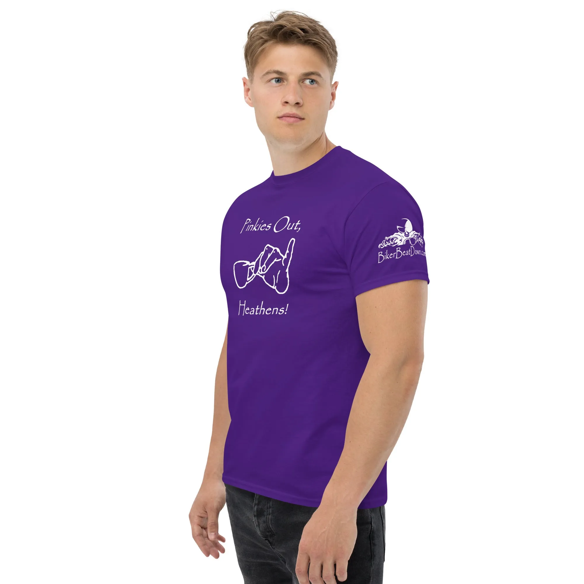 Pinkies Out, Heathens!! - White printing on shirts