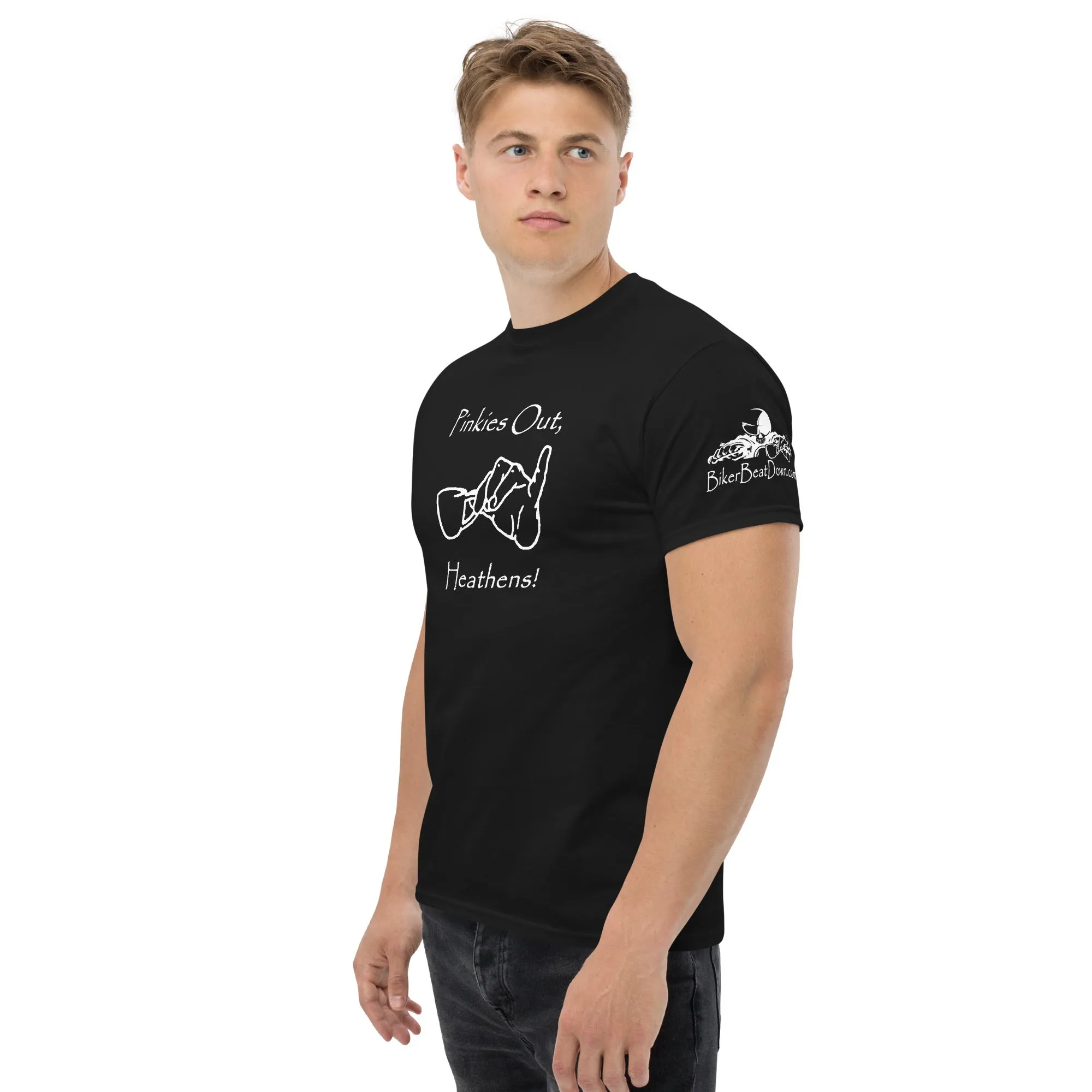 Pinkies Out, Heathens!! - White printing on shirts