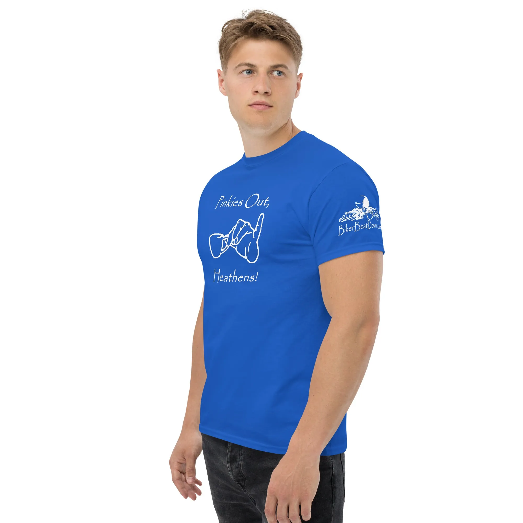 Pinkies Out, Heathens!! - White printing on shirts