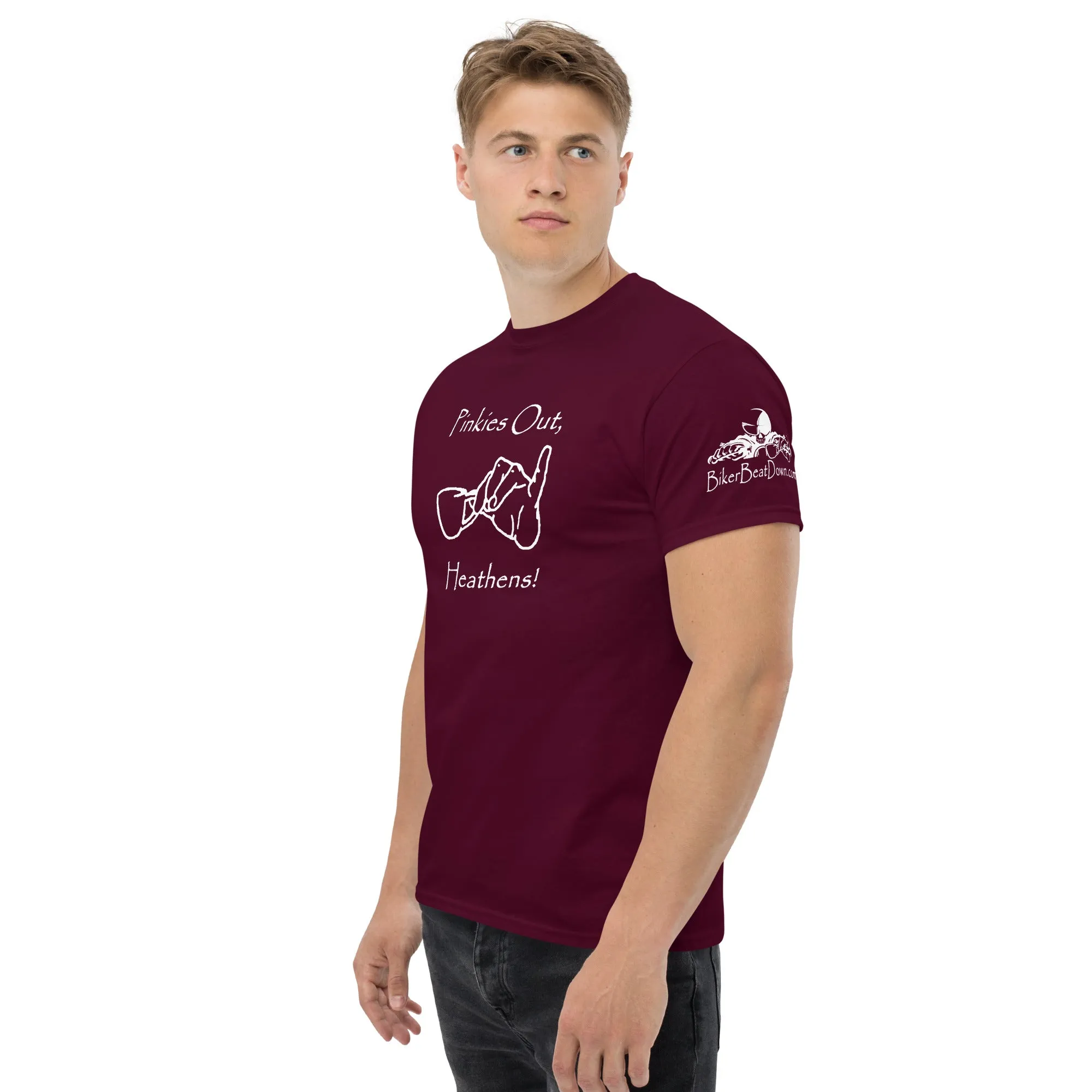 Pinkies Out, Heathens!! - White printing on shirts
