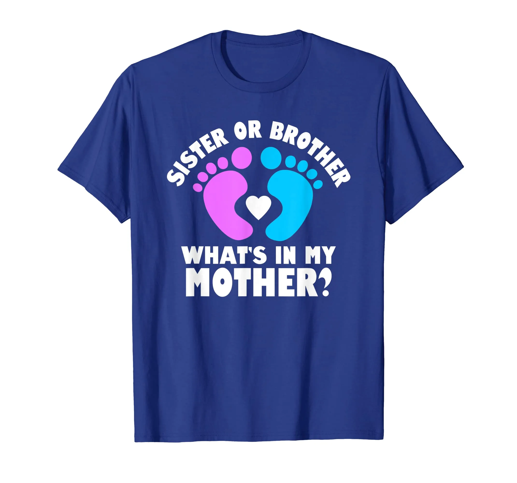 Sister or Brother What's In My Mother Gender Party T-Shirt