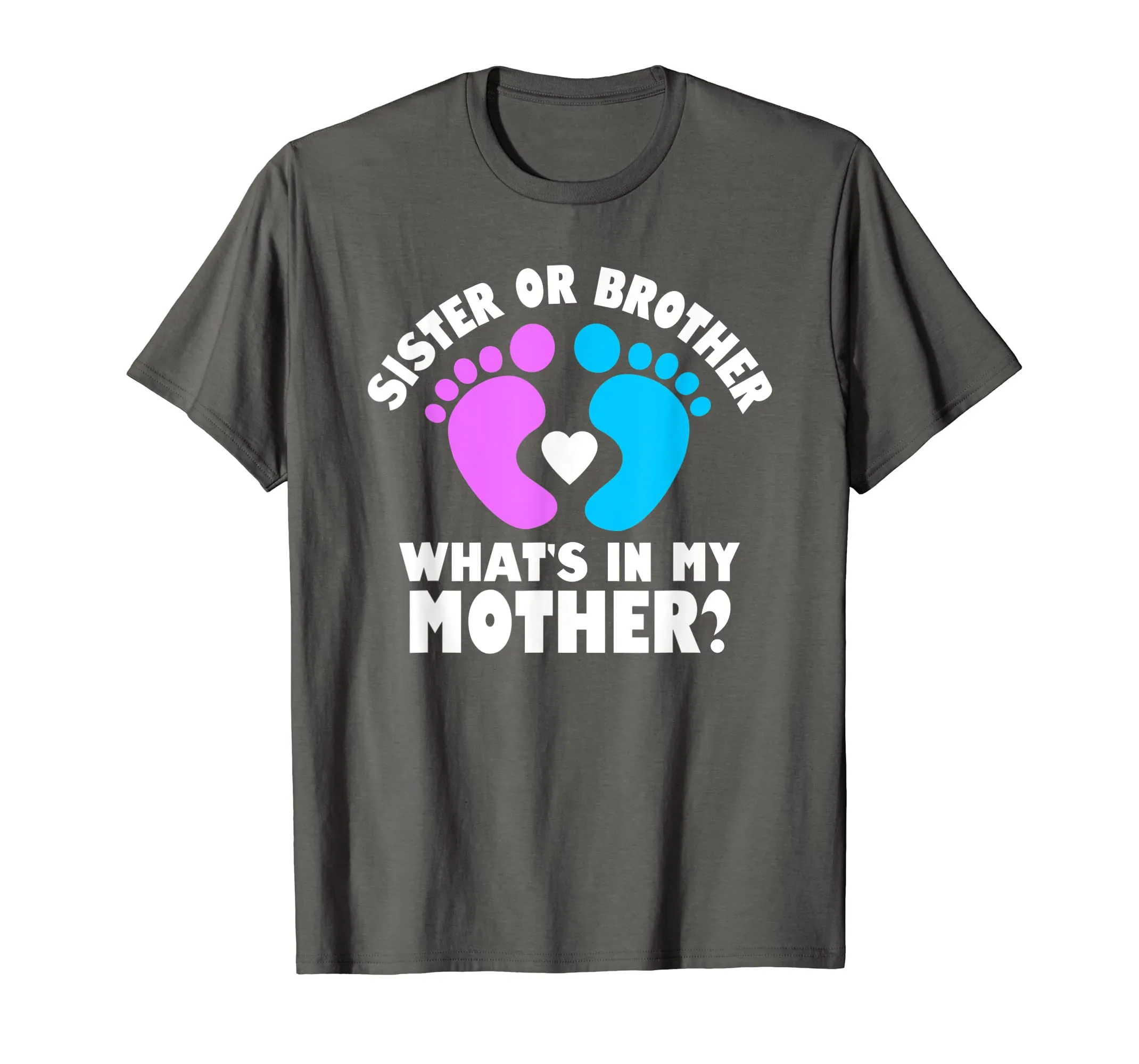 Sister or Brother What's In My Mother Gender Party T-Shirt